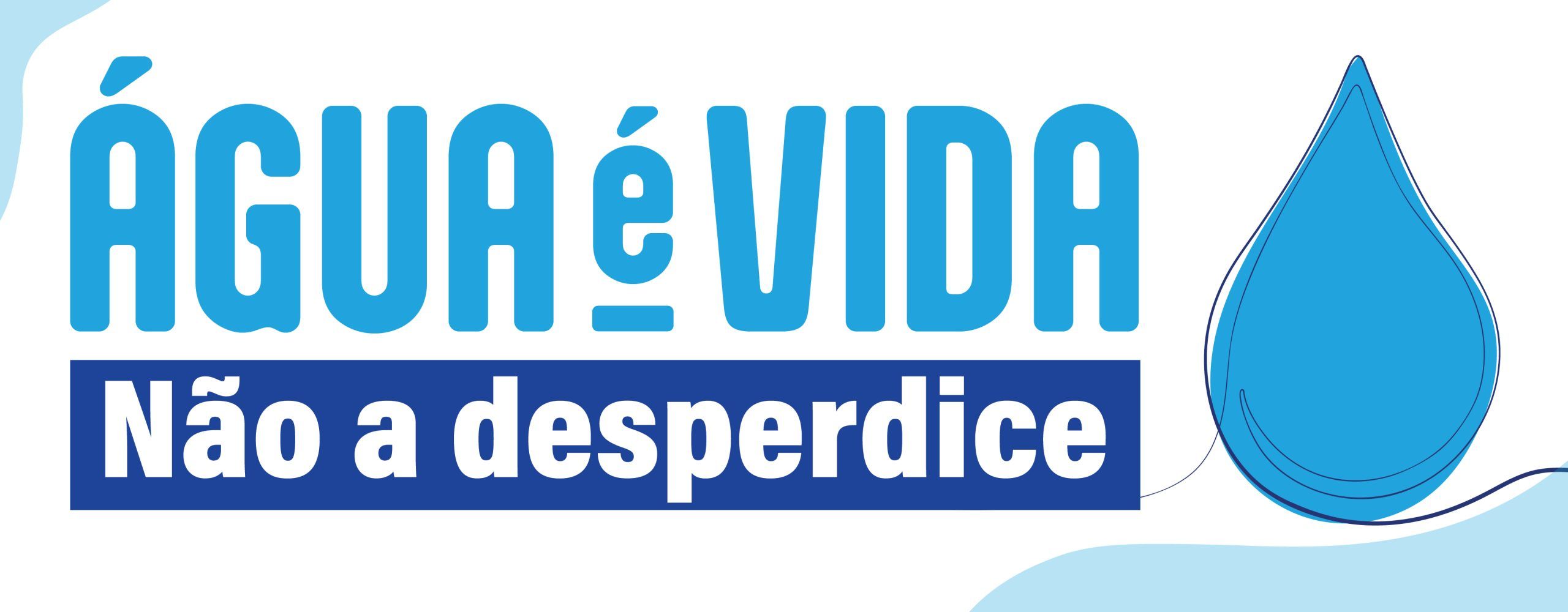 Água é Vida – Não a desperdice